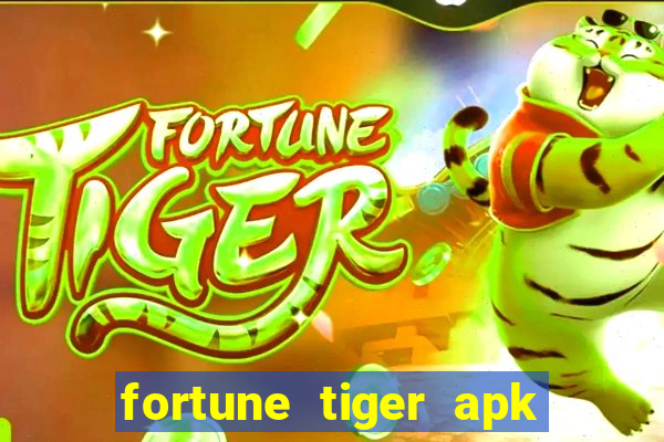 fortune tiger apk dinheiro infinito